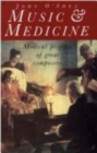 Music and Medicine : Medical Profiles of Great Composers - Book