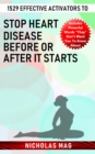 1529 Effective Activators to Stop Heart Disease Before or after It Starts - eBook