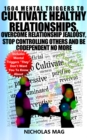 1604 Mental Triggers To Cultivate Healthy Relationships, Overcome Relationship Jealousy, Stop Controlling Others and Be Codependent No More - eBook