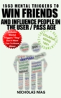 1563 Mental Triggers to Win Friends and Influence People in the User Pass Age - eBook