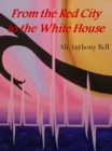From the Red City to the White House - eBook