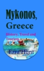 Mykonos, Greece: History, Travel and Tourism - eBook