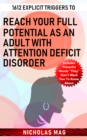 1612 Explicit Triggers to Reach Your Full Potential as an Adult with Attention Deficit Disorder - eBook