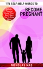 1176 Self-Help Words to Become Pregnant - eBook