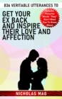 836 Veritable Utterances to Get Your Ex Back and Inspire Their Love and Affection - eBook