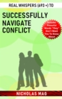 Real Whispers (693 +) to Successfully Navigate Conflict - eBook