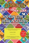 Scratch + Ready-Steady-Code: Flip Card Projects For 8-12 Year Olds : You Can Code and Draw in Scratch - eBook