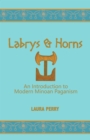 Labrys and Horns: An Introduction to Modern Minoan Paganism - eBook
