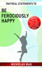 1569 Real Statements to Be Ferociously Happy - eBook