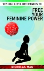 972 High Level Utterances to Free Your Feminine Power - eBook