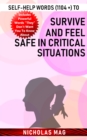 Self-help Words (1104 +) to Survive and Feel Safe in Critical Situations - eBook