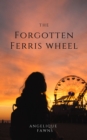Forgotten Ferris Wheel - eBook