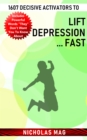 1607 Decisive Activators to Lift Depression ... Fast - eBook