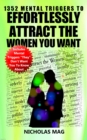 1352 Mental Triggers to Effortlessly Attract the Women You Want - eBook