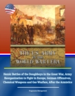 U.S. Army in the World War I Era: Heroic Battles of the Doughboys in the Great War, Army Reorganization to Fight in Europe, German Offensives, Chemical Weapons and Gas Warfare, After the Armistice - eBook
