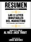 Resumen Extendido: Las 22 Leyes Inmutables Del Marketing (The 22 Immutable Laws Of Marketing) - Basado En El Libro De Al Ries Y Jack Trout - eBook