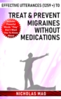 Effective Utterances (1259 +) to Treat & Prevent Migraines Without Medications - eBook