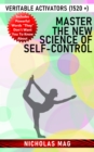 Master the New Science of Self-control: Veritable Activators (1520 +) - eBook