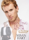 Haunting Of An Actor (A Thrilling Romance) - eBook