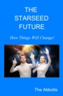 Starseed Future - How Things Will Change! - eBook