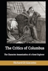 Critics of Columbus: The Character Assassination of a Great Explorer - eBook