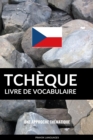 Livre de vocabulaire tcheque: Une approche thematique - eBook