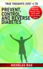 True Thoughts (1257 +) to Prevent, Control, and Reverse Diabetes - eBook