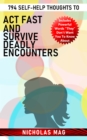 794 Self-Help Thoughts to Act Fast and Survive Deadly Encounters - eBook