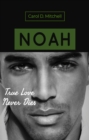 Noah True Love Never Dies - eBook