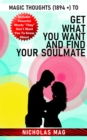 Magic Thoughts (1894 +) to Get What You Want and Find Your Soulmate - eBook