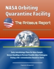 NASA Orbiting Quarantine Facility: The Antaeus Report - Early Astrobiology Plans for Mars Sample Return Handling to Prevent Possible Alien Pathogens Posing a Bio-contamination Hazard to Earth - eBook