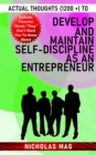 Actual Thoughts (1200 +) to Develop and Maintain Self-Discipline As an Entrepreneur - eBook