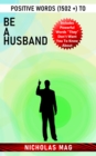 Positive Words (1502 +) to Be a Husband - eBook