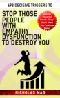 698 Decisive Triggers to Stop Those People With Empathy Dysfunction to Destroy You - eBook