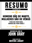 Resumo Estendido De "Homens Sao De Marte, Mulheres Sao De Venus" (Men Are From Mars, Women Are From Venus) - Baseado No Livro De John Gray - eBook