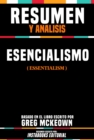 Resumen Y Analisis: Esencialismo (Essentialism) - Basado En El Libro Escrito Por Greg Mckeown - eBook