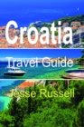 Croatia Travel Guide: Discovery and Education - eBook