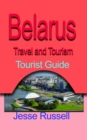 Belarus Travel and Tourism: Tourist Guide - eBook