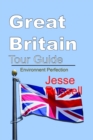 Great Britain Tour Guide: Environment Perfection - eBook