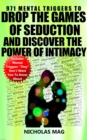 971 Mental Triggers to Drop the Games of Seduction and Discover the Power of Intimacy - eBook