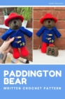 Paddington Bear - Written Crochet Pattern - eBook