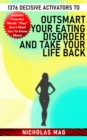 1376 Decisive Activators to Outsmart Your Eating Disorder and Take Your Life Back - eBook