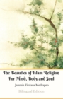 The Beauties of Islam Religion For Mind, Body and Soul Bilingual Edition - eBook