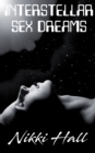Interstellar Sex Dreams - eBook
