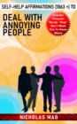 Self-Help Affirmations (1863 +) to Deal With Annoying People - eBook