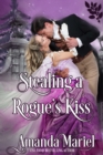 Stealing a Rogue's Kiss - eBook