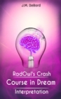 RadOwl's Crash Course in Dream Interpretation: How to Interpret Dreams - eBook