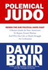 Polemical Judo: Memes for Our Political Knife-Fight - eBook