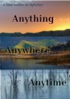 Anything Anywhere Anytime - eBook