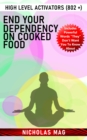 End Your Dependency on Cooked Food: High Level Activators (802 +) - eBook